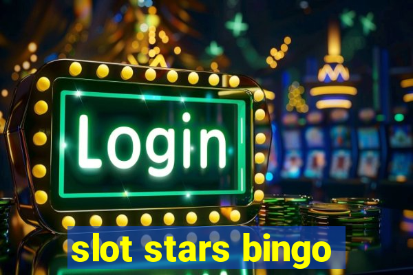 slot stars bingo