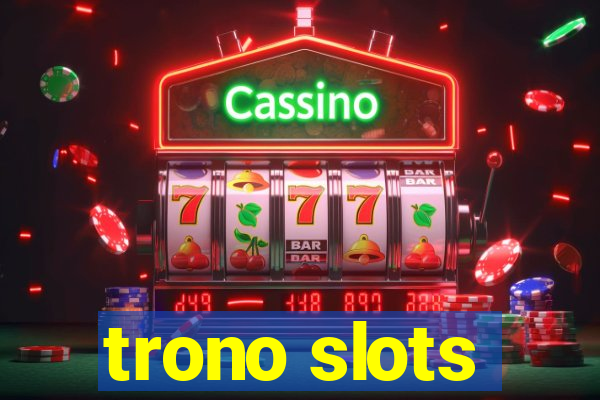 trono slots