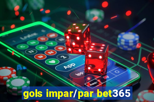 gols impar/par bet365