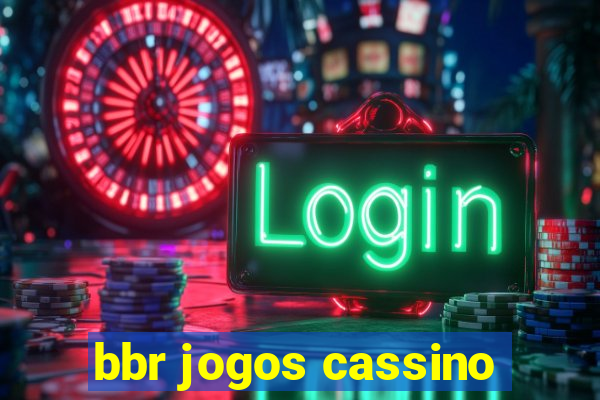 bbr jogos cassino