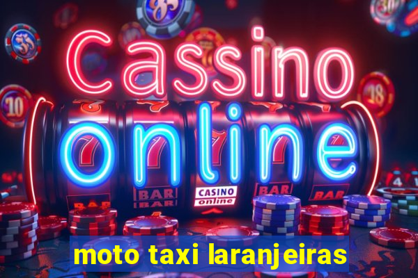 moto taxi laranjeiras