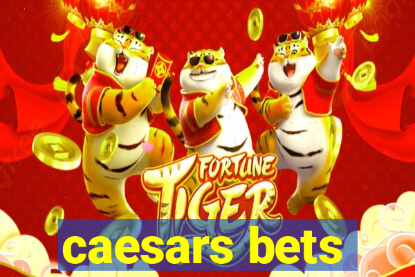 caesars bets