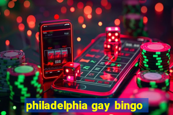 philadelphia gay bingo