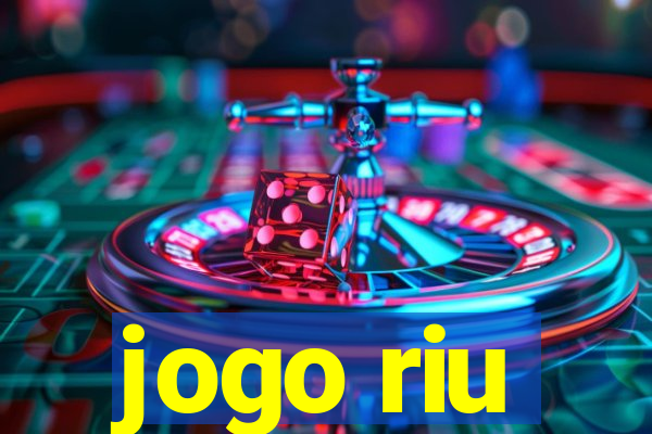 jogo riu