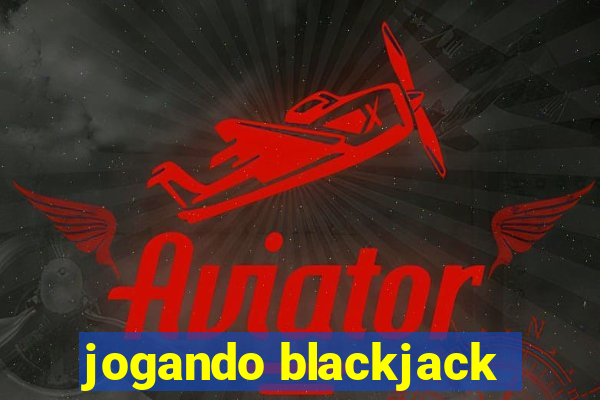 jogando blackjack