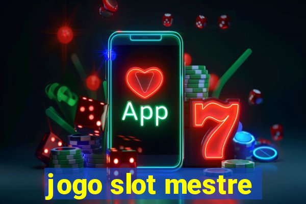 jogo slot mestre