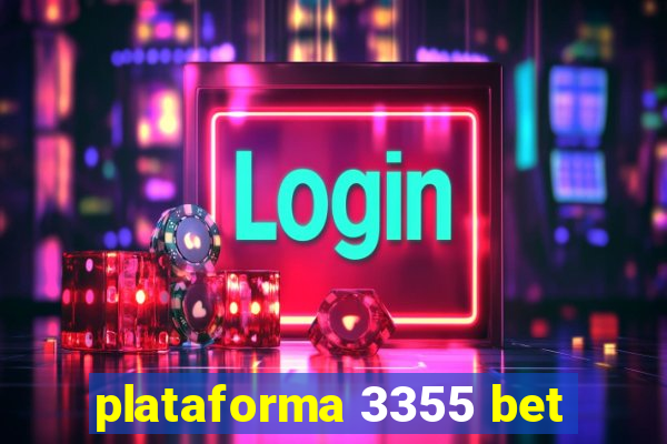 plataforma 3355 bet