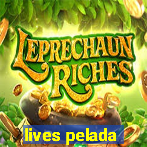 lives pelada