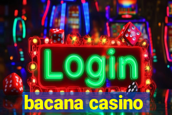 bacana casino