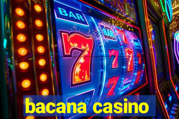 bacana casino