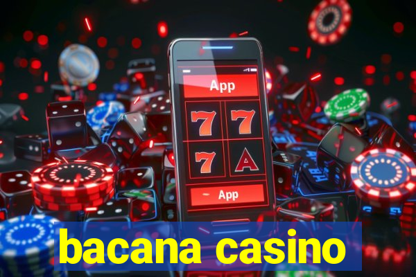 bacana casino