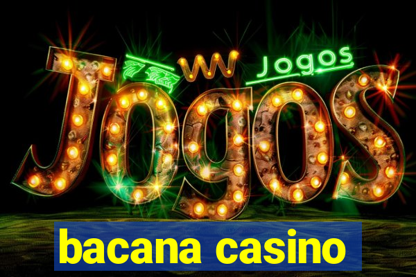 bacana casino