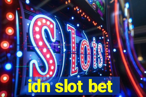 idn slot bet