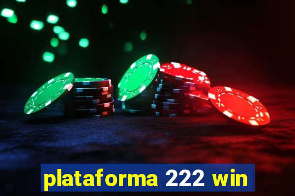 plataforma 222 win