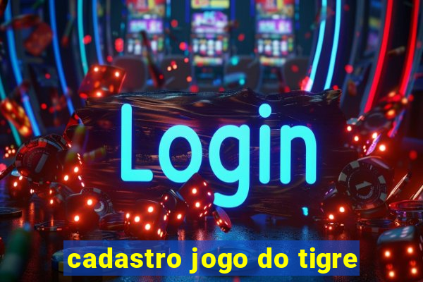 cadastro jogo do tigre