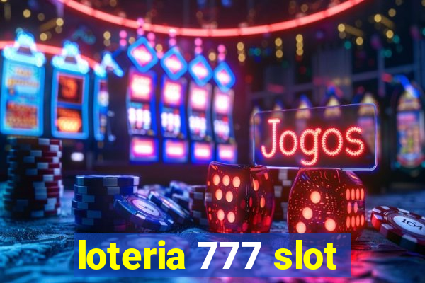 loteria 777 slot