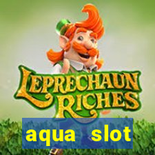 aqua slot porcentagem de jogos