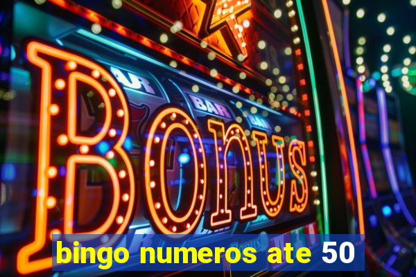 bingo numeros ate 50