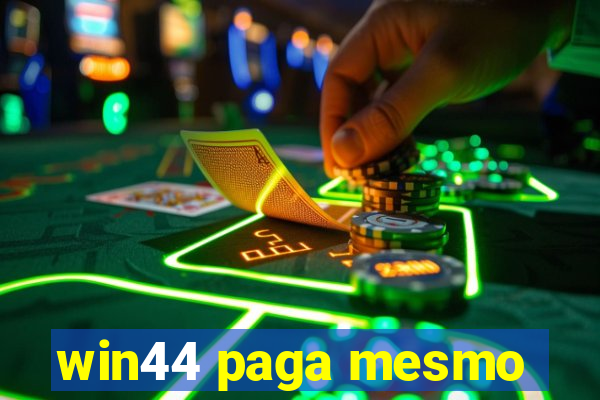 win44 paga mesmo