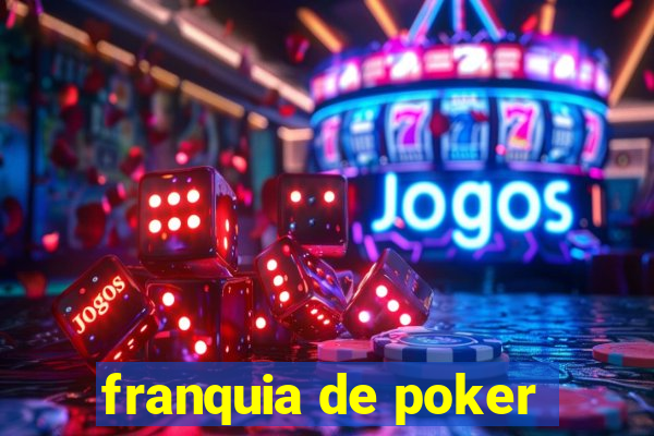 franquia de poker