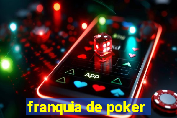 franquia de poker