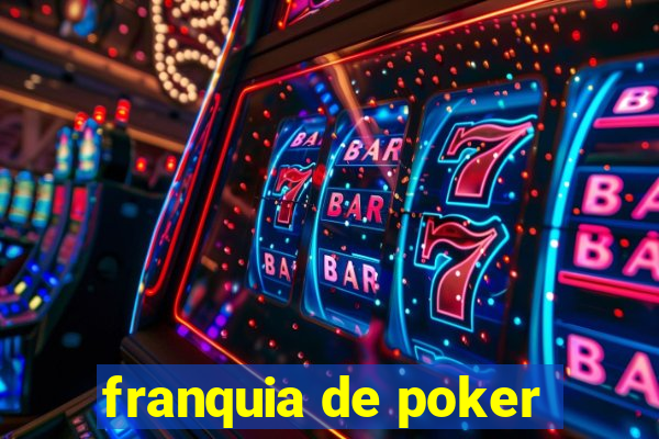 franquia de poker