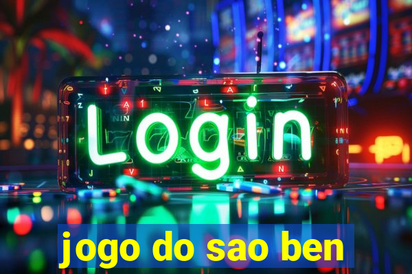 jogo do sao ben