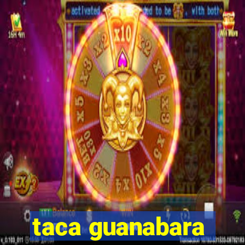 taca guanabara