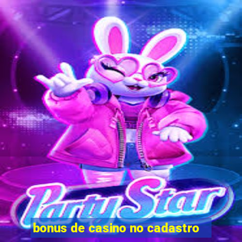 bonus de casino no cadastro