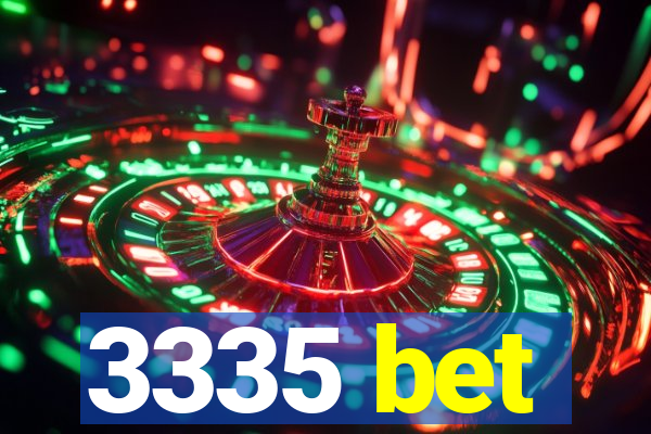 3335 bet