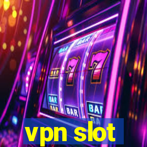 vpn slot