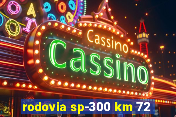 rodovia sp-300 km 72