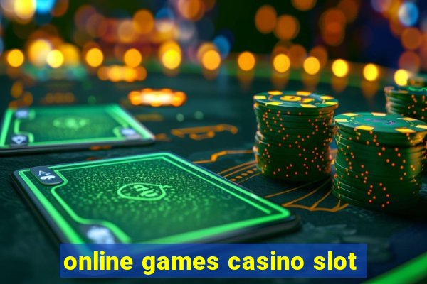 online games casino slot