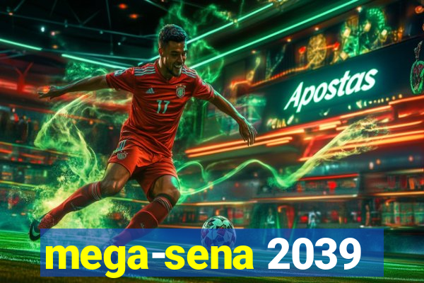 mega-sena 2039