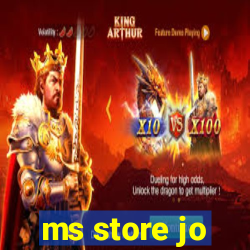 ms store jo