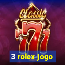 3 rolex jogo