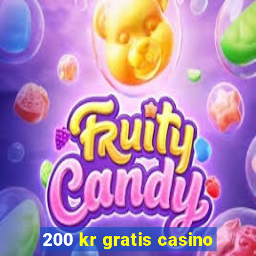 200 kr gratis casino