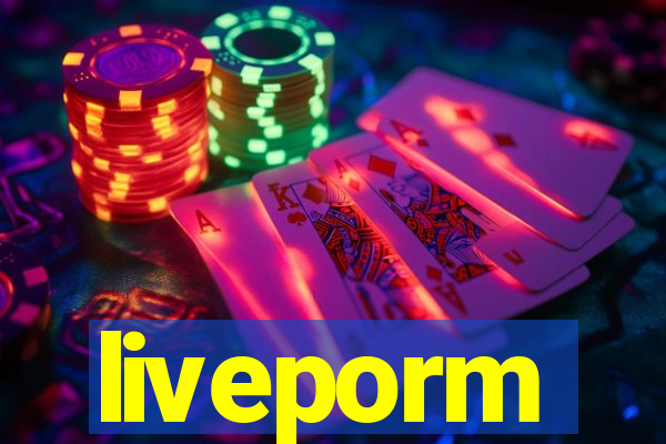 liveporm