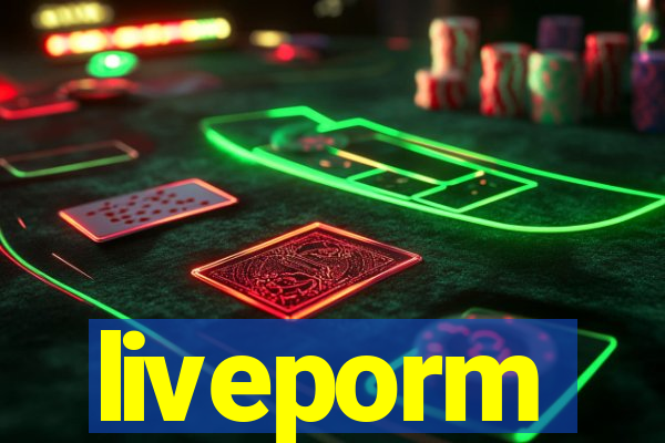 liveporm