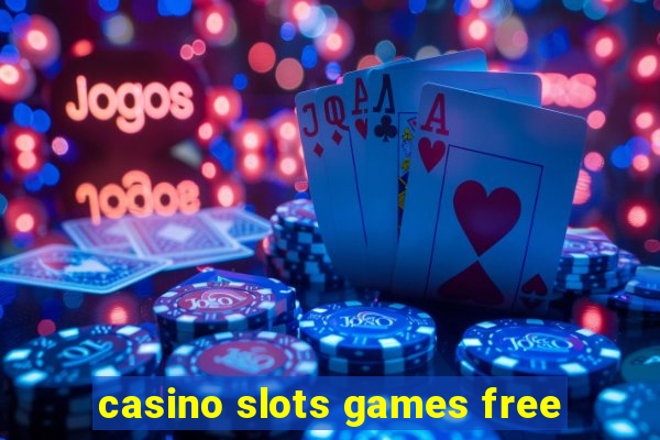 casino slots games free