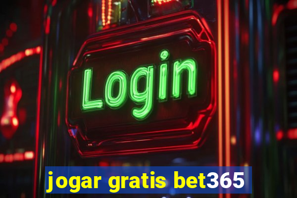 jogar gratis bet365