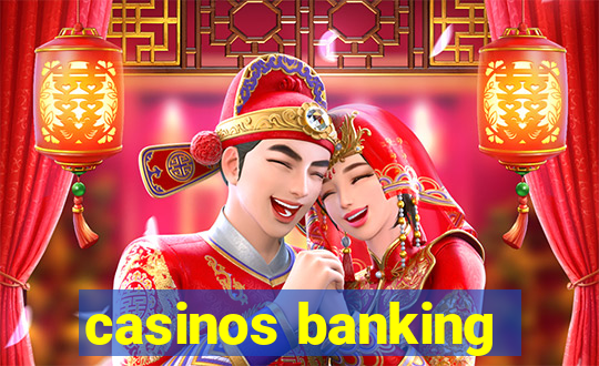 casinos banking