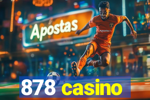 878 casino