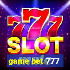 game bet 777