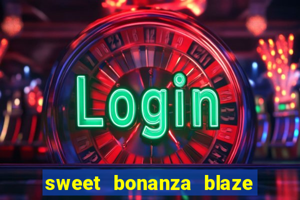 sweet bonanza blaze como jogar