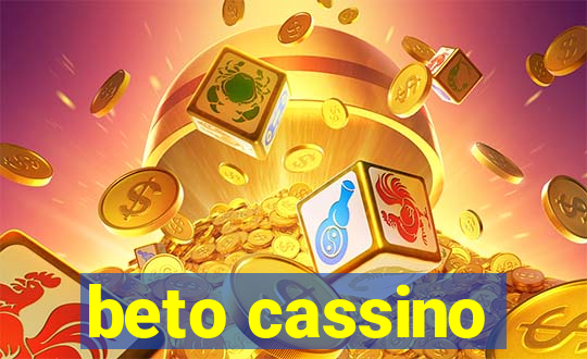 beto cassino