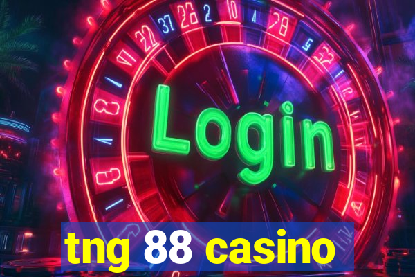 tng 88 casino