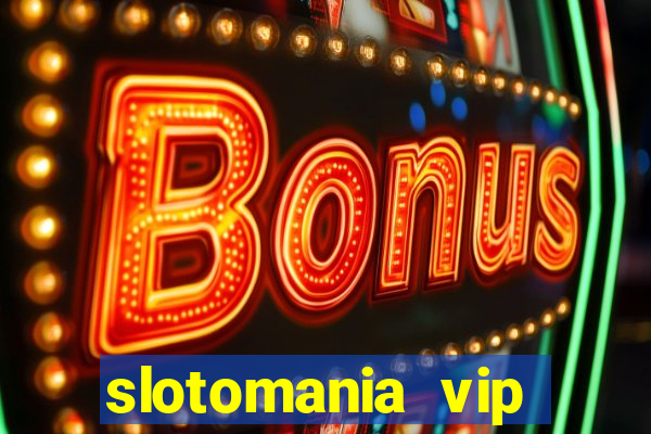 slotomania vip premium app