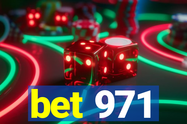 bet 971