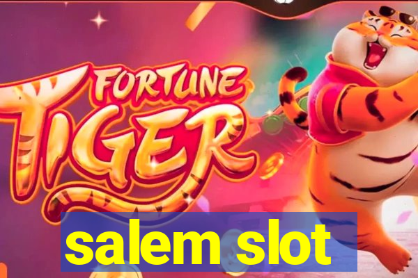 salem slot